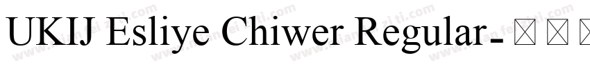 UKIJ Esliye Chiwer Regular字体转换